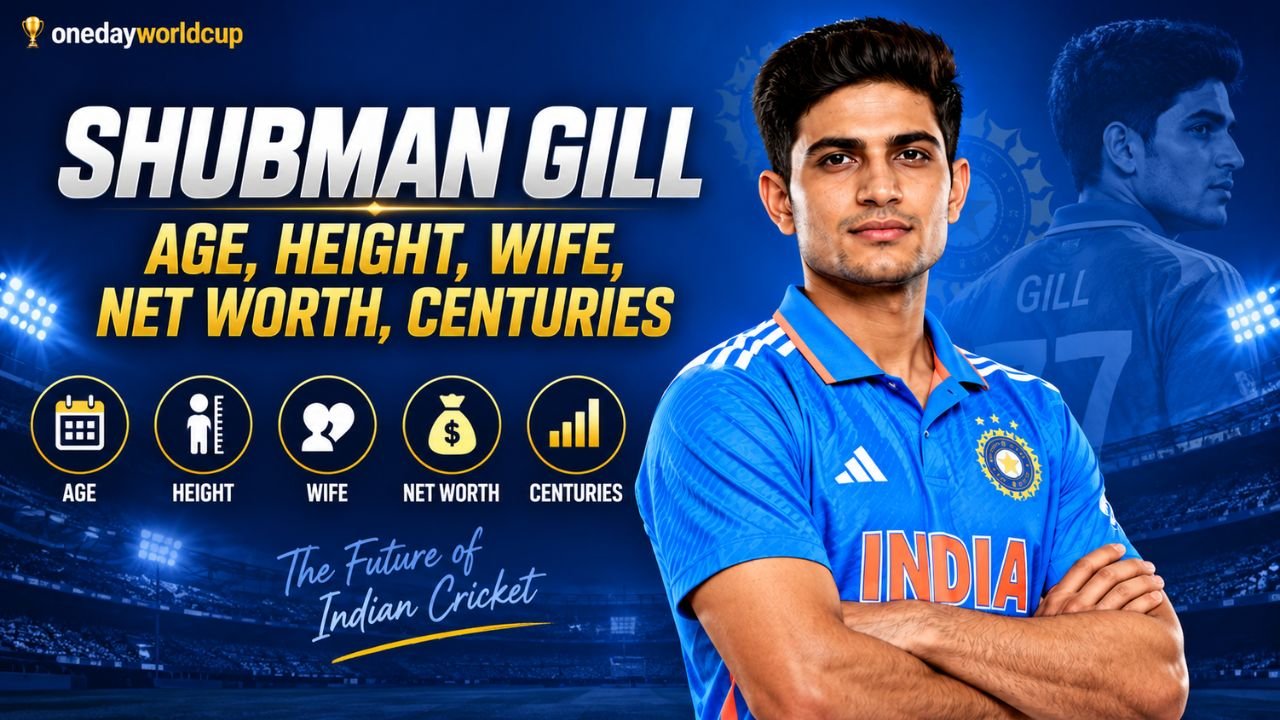 Shubman Gill Age, Height, Wife, Net Worth, Centuries & Full Biography (2026)