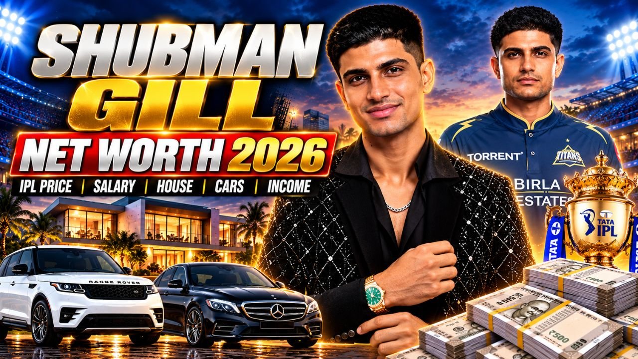 Shubman Gill Net Worth 2026: IPL Price, Salary, House, Cars and Income